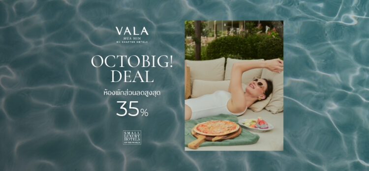 OCTOBIG 35% off hua hin 5 star hotel VALA Hua Hin